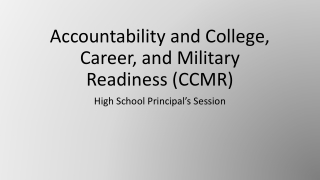 Accountability and College, Career, and Military Readiness (CCMR)