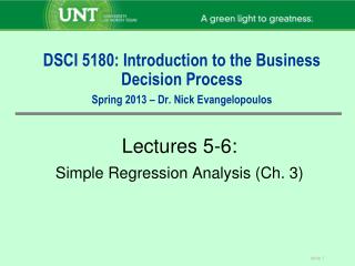 DSCI 5180: Introduction to the Business Decision Process Spring 2013 – Dr. Nick Evangelopoulos