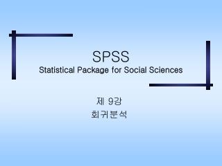 SPSS Statistical Package for Social Sciences