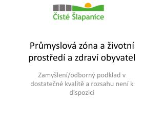 Průmyslová zóna a životní prostředí a zdraví obyvatel