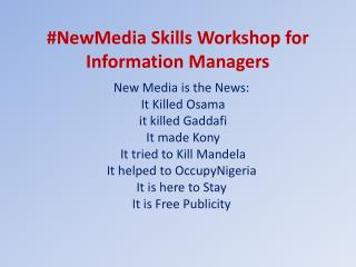 # NewMedia Skills Workshop for Information Managers