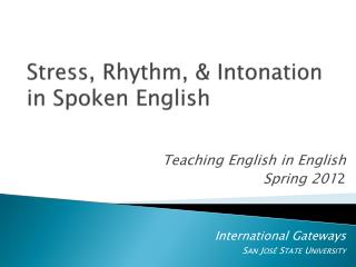 Stress, Rhythm, &amp; Intonation in Spoken English