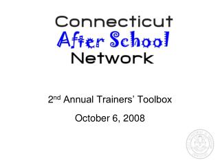 2 nd Annual Trainers’ Toolbox October 6, 2008