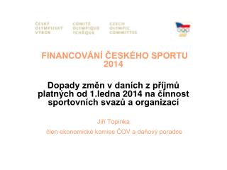 FINANCOVÁNÍ ČESKÉHO SPORTU 2014