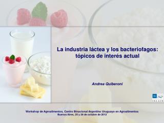 La industria láctea y los bacteriofagos: tópicos de interés actual