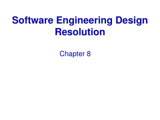 Software Engineering Design Resolution