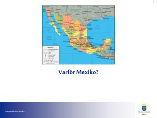 Varför Mexiko?