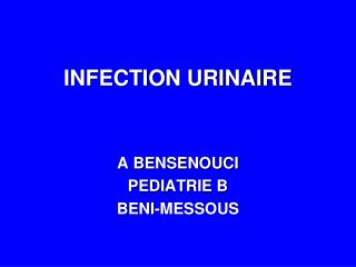 INFECTION URINAIRE