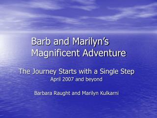 Barb and Marilyn’s Magnificent Adventure
