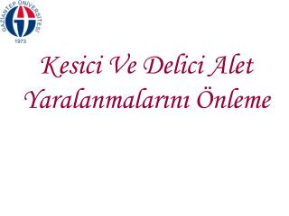 Kesici Ve Delici Alet Yaralanmalarını Önleme