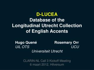 D-LUCEA Database of the Longitudinal Utrecht Collection of English Accents