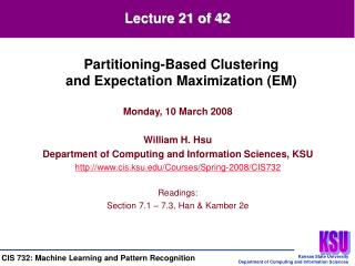 Monday, 10 March 2008 William H. Hsu Department of Computing and Information Sciences, KSU