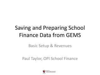 Saving and Preparing School Finance Data from GEMS