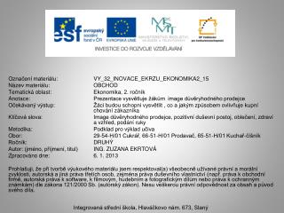 Označení materiálu: 	 	VY_32_INOVACE_EKRZU_EKONOMIKA2_15 Název materiálu:		OBCHOD