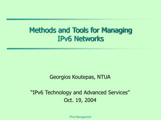 Methods and Tools for Managing IPv6 Networks