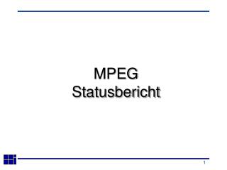 MPEG Statusbericht