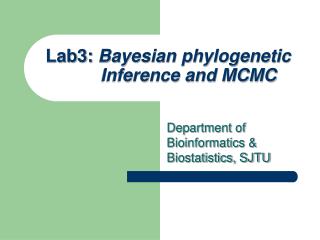 Lab3: Bayesian phylogenetic Inference and MCMC