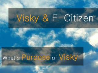 What’s Purpose of Visky