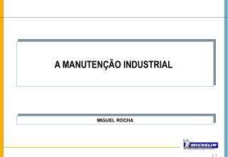 A MANUTENÇÃO INDUSTRIAL