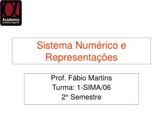 Sistema Numérico e Representações