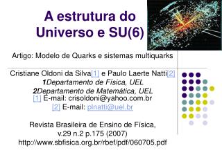 A estrutura do Universo e SU(6)