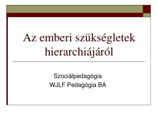 Az emberi szükségletek hierarchiájáról