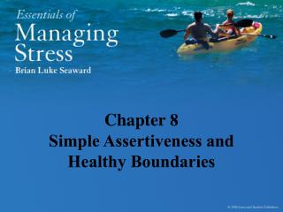 Chapter 8 Simple Assertiveness and Healthy Boundaries