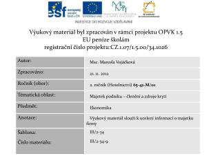 Výukový materiál byl zpracován v rámci projektu OPVK 1.5 EU peníze školám