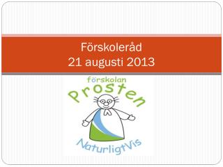 Förskoleråd 21 augusti 2013