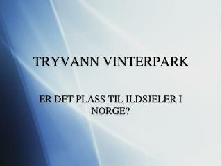 TRYVANN VINTERPARK