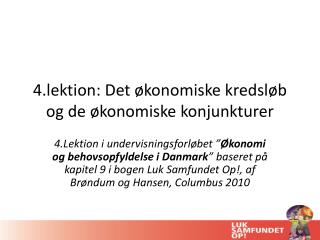4.lektion: Det økonomiske kredsløb og de økonomiske konjunkturer