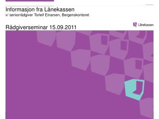Det er to sett regler i Lånekassen for støtte til utdanning i Norge