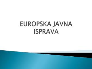 EUROPSKA JAVNA ISPRAVA