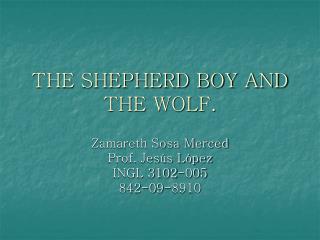 THE SHEPHERD BOY AND THE WOLF.