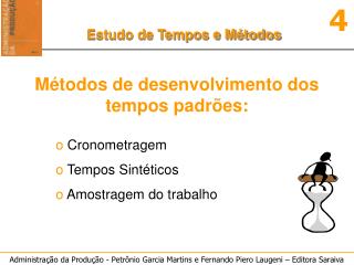 Métodos de desenvolvimento dos tempos padrões: