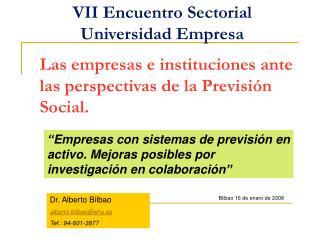 Las empresas e instituciones ante las perspectivas de la Previsión Social.