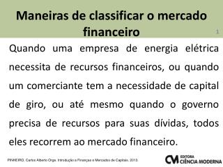 Maneiras de classificar o mercado financeiro