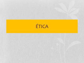 ÉTICA