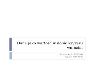 Dane jako wartość w dobie kryzysu warsztat