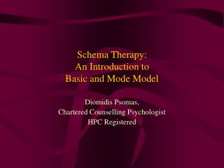 Schema Therapy: An Introduction to Basic and Mode Model
