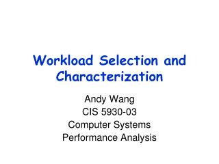 Workload Selection and Characterization