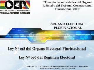 Ó RGANO ELECTORAL PLURINACIONAL