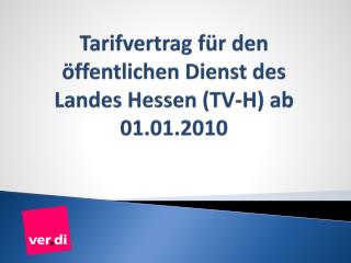 Tarifvertrag für den öffentlichen Dienst des Landes Hessen (TV-H) ab 01.01.2010