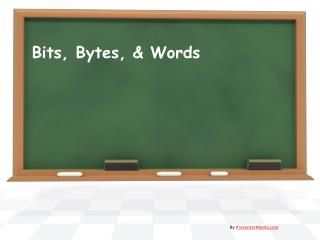Bits, Bytes, &amp; Words