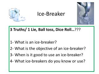 Ice-Breaker