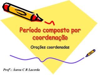 Período composto por coordenação