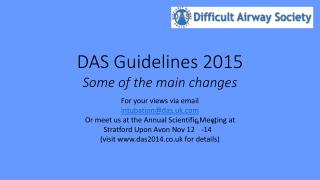 DAS Guidelines 2015
 Some of the main changes