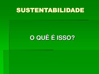 SUSTENTABILIDADE