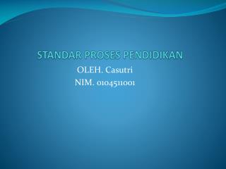 STANDAR PROSES PENDIDIKAN