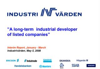 Interim Report, January - March Industrivärden, May 5, 2008